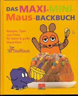3 Bücher Das Maxi-Mini-Maus-Backbuch + Das …“ (von Lenthe